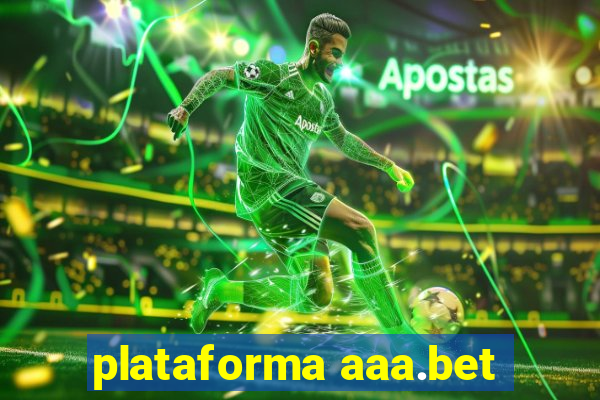 plataforma aaa.bet