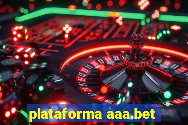 plataforma aaa.bet