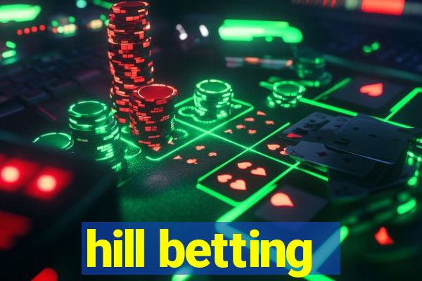 hill betting