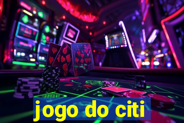 jogo do citi