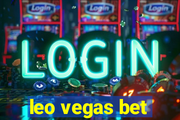 leo vegas bet