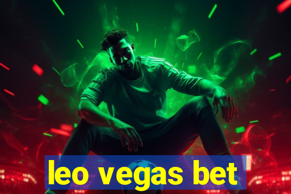 leo vegas bet