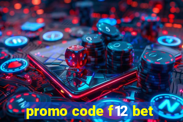 promo code f12 bet