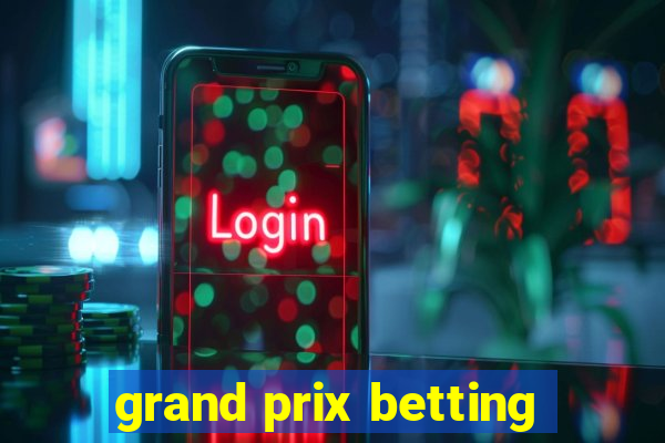 grand prix betting