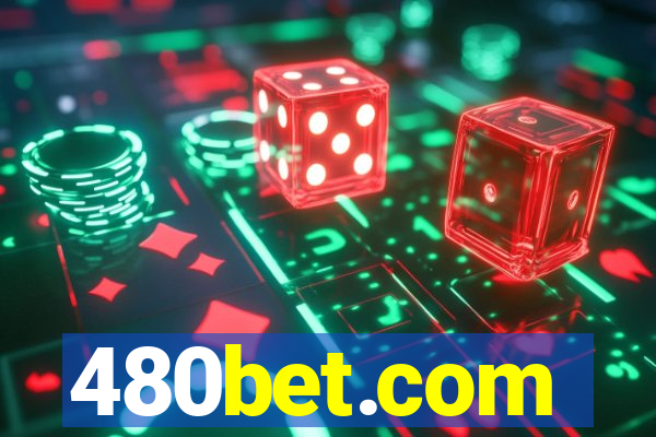 480bet.com