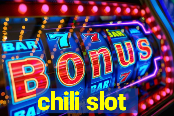 chili slot