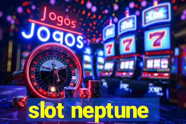 slot neptune