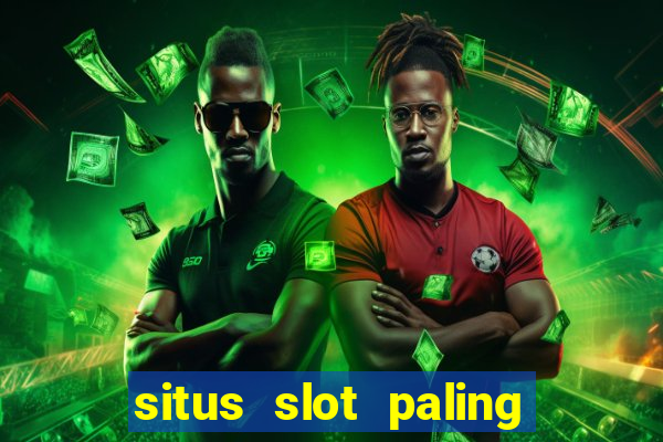 situs slot paling gacor terbaru