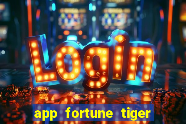 app fortune tiger slots paga mesmo