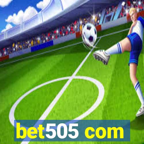 bet505 com