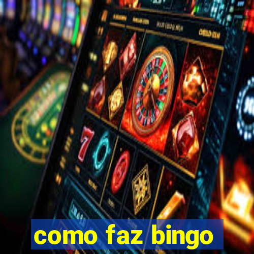 como faz bingo