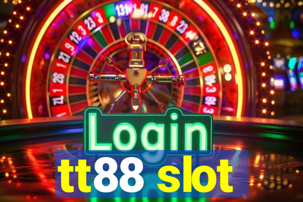 tt88 slot