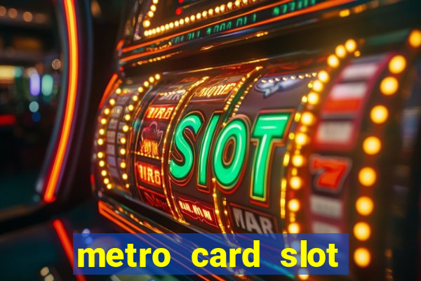 metro card slot 777 club game