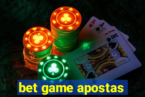 bet game apostas