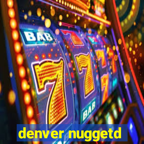 denver nuggetd