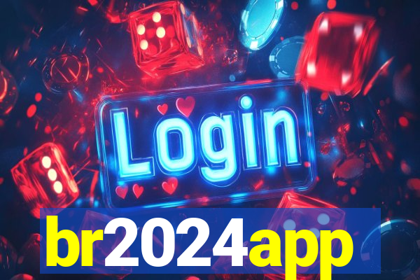 br2024app