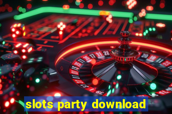 slots party download