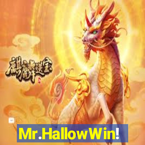 Mr.HallowWin!