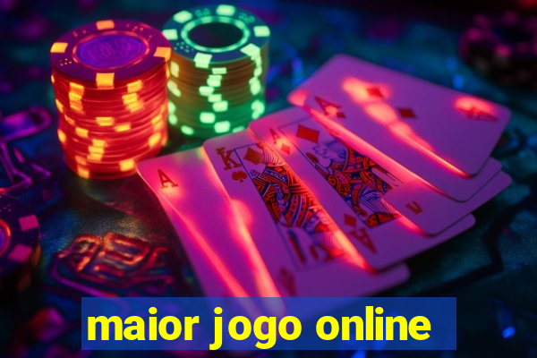 maior jogo online