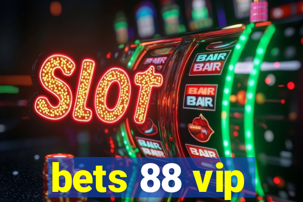 bets 88 vip