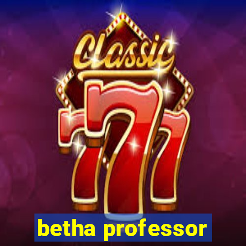 betha professor