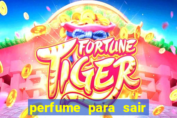 perfume para sair a noite