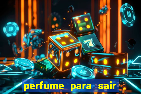 perfume para sair a noite