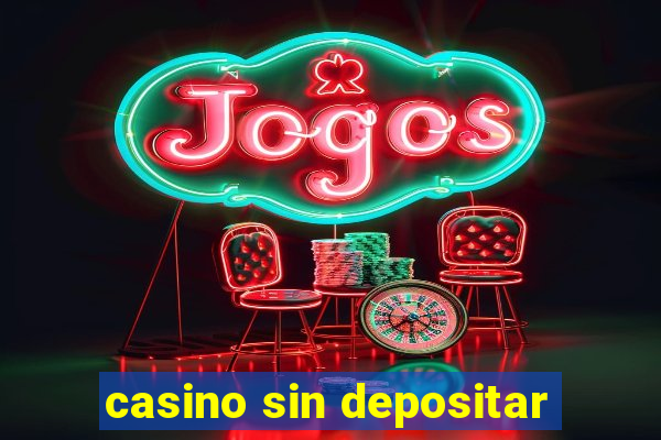 casino sin depositar