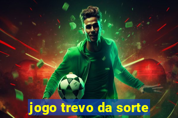 jogo trevo da sorte