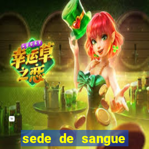 sede de sangue filme completo dublado