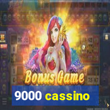 9000 cassino