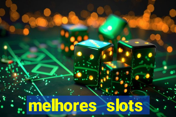 melhores slots online para ganhar dinheiro