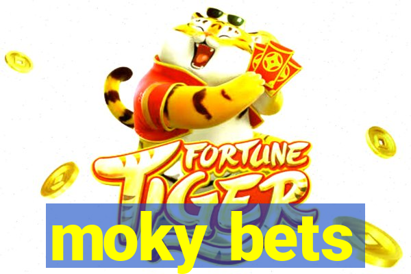 moky bets