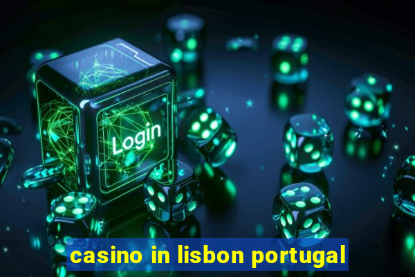 casino in lisbon portugal