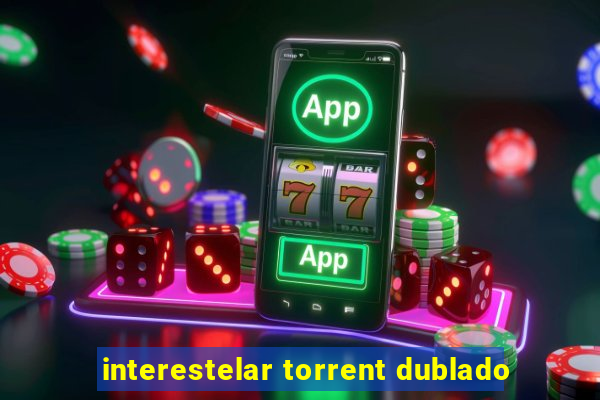 interestelar torrent dublado