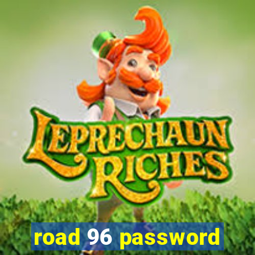 road 96 password