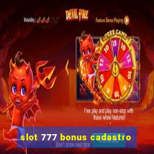 slot 777 bonus cadastro