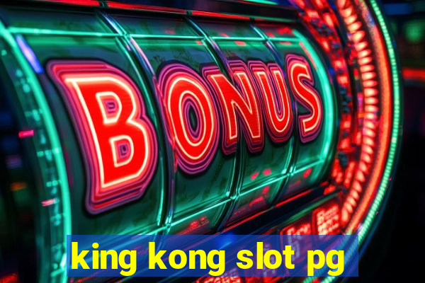 king kong slot pg