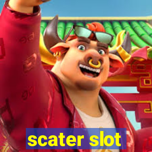 scater slot