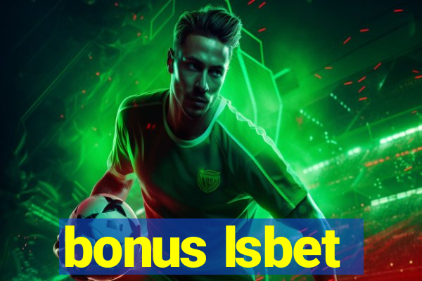 bonus lsbet