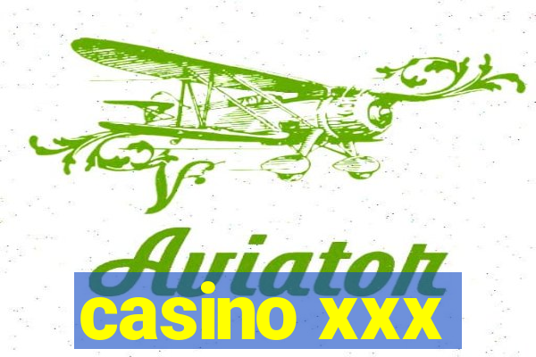 casino xxx