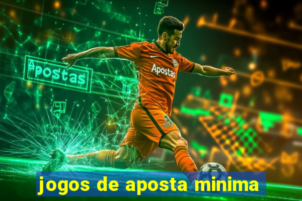 jogos de aposta minima