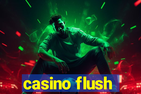 casino flush