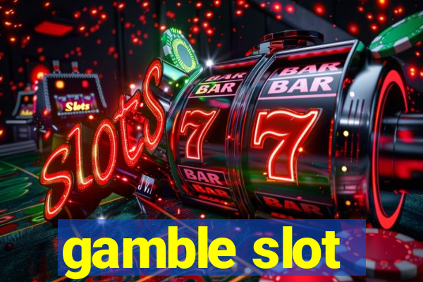 gamble slot