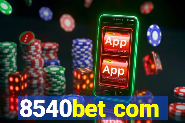 8540bet com