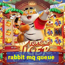 rabbit mq queue