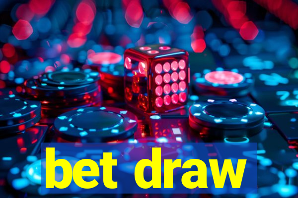 bet draw