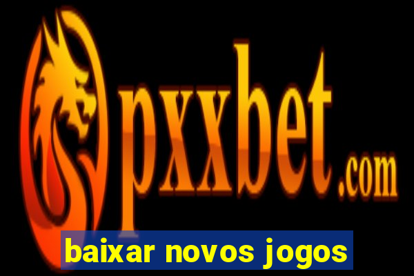 baixar novos jogos