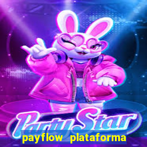 payflow plataforma de jogos