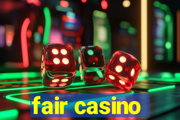 fair casino